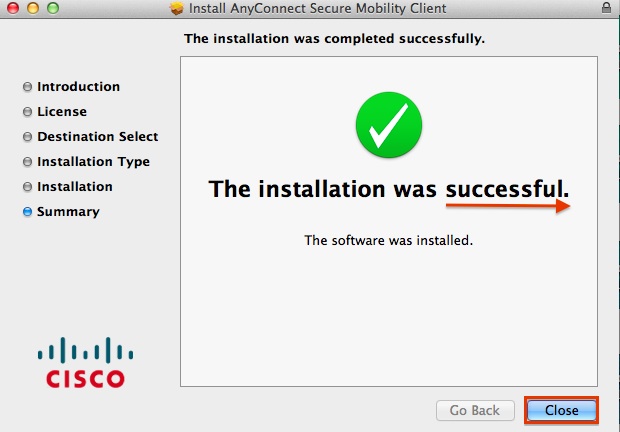 Successful Installation Message with close highlighted at the bottom right of the screen.
